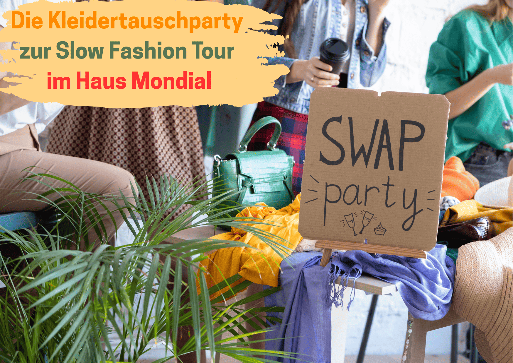 Die Kleidertauschparty zur Slow fashion tour im Haus Mondial(1)(1)